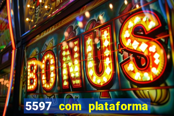 5597 com plataforma de jogos